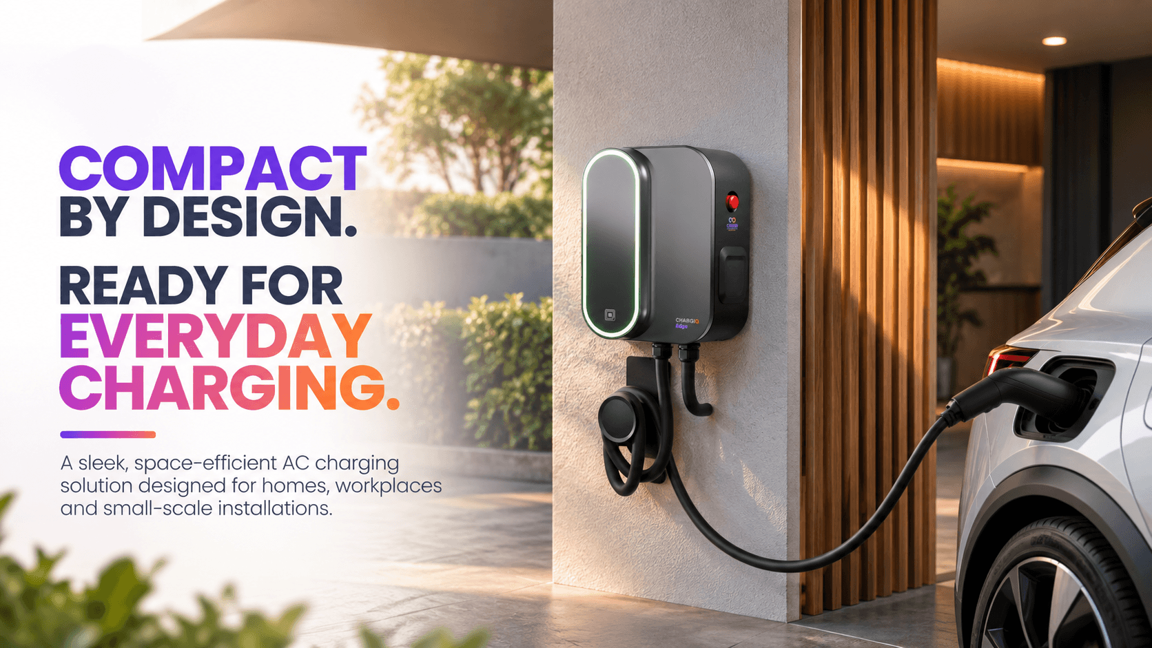 Chargiq Edge compact design for everyday charging